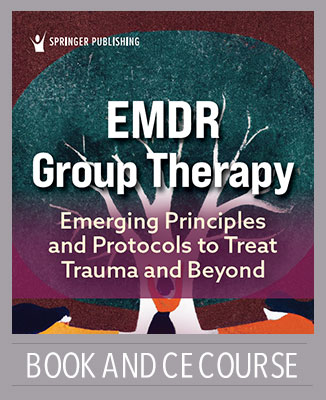 Group EMDR Therapy:  Emerging Principals and Protocols to Treat Trauma and Beyond– Course and Book~~~ Editors Regina Morrow Robinson and Safa Kemal Kaptan  (12 CE hours)
